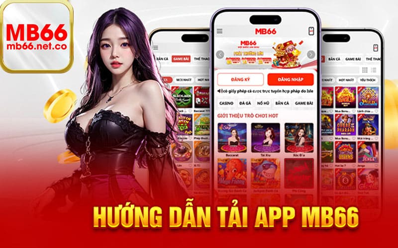 Tải app MB66 về điện thoại cho cả 2 hệ điều hành IOS và Android đơn giản